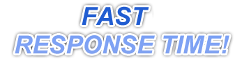 Quick response time!